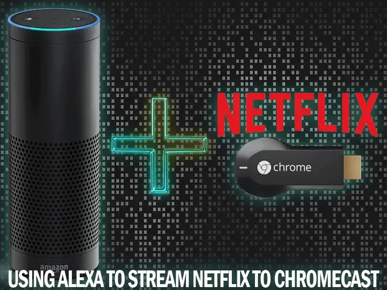 Usar para ver Netflix en Chromecast